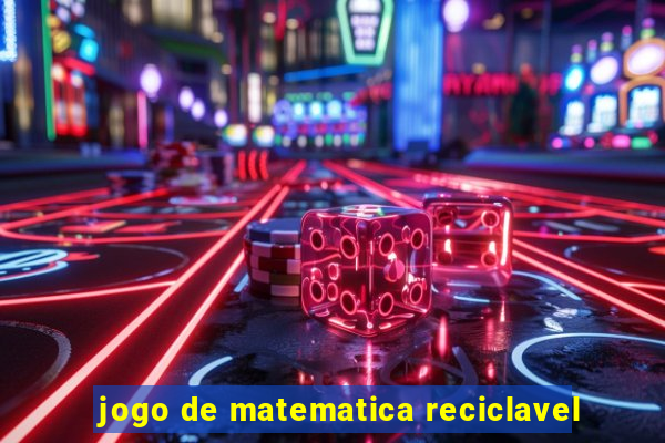 jogo de matematica reciclavel